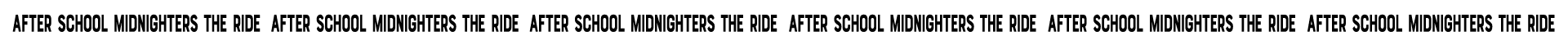 AFTER SCHOOL MIDNIGHTERS THE RIDEのテキスト